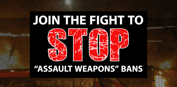 Urgent: Help Us Stop the ‘Assault Weapons’ Ban!